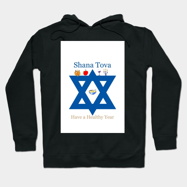 Shana Tova Have a Healthy Year Hoodie by ninasilver